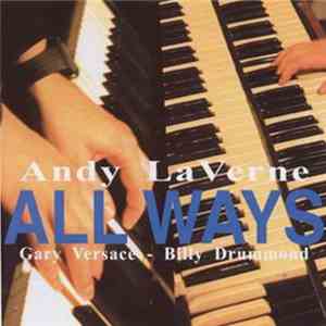 Andy LaVerne, Gary Versace, Billy Drummond - All Ways