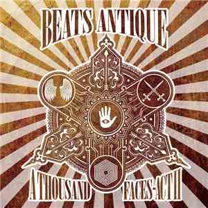 Beats Antique - A Thousand Faces - Act II