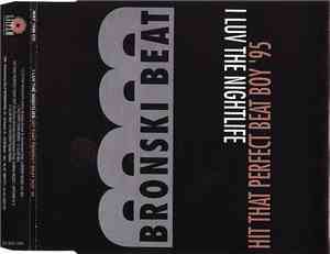 Bronski Beat - I Luv The Nightlife / Hit That Perfect Beat Boy '95