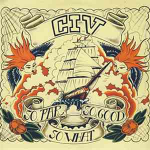 CIV - So Far, So Good, So What