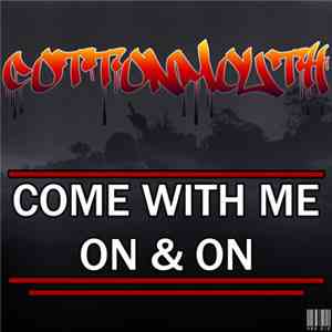 Cottonmouth  - Come With Me