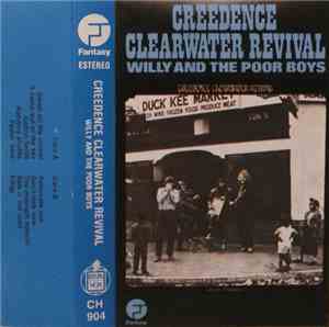 Creedence Clearwater Revival - Willy And The Poor Boys
