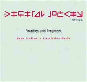 Digital Jockey Mit Stina K. - Paradies Und Fragment - Neun Studien In Klassischer Musik