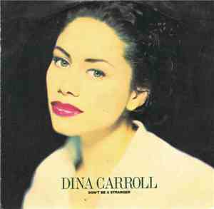 Dina Carroll - Don't Be A Stranger