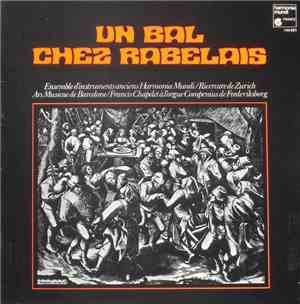 Ensemble D'Instruments Anciens Harmonia Mundi / Ricercare De Zurich / Ars Musicae De Barcelone / Francis Chapelet - Un Bal Chez Rabelais