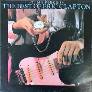 Eric Clapton - Time Pieces - The Best Of Eric Clapton
