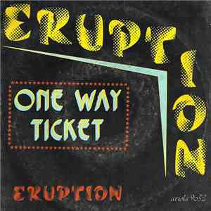 Eruption  - One Way Ticket / Left Me In The Rain