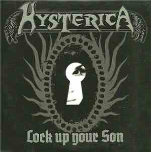 Hysterica  - Lock Up Your Son