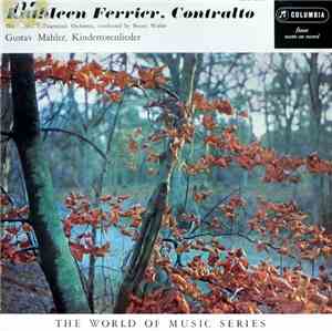 Kathleen Ferrier & The Vienna Philharmonic Orchestra Conducted By Bruno Walter - Kindertotenlieder