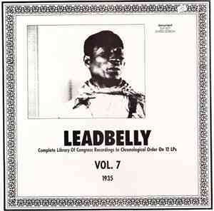 Leadbelly - Vol. 7 1935 (Complete Library Of Congress Recordings In Chronological Order On 12 LPs)