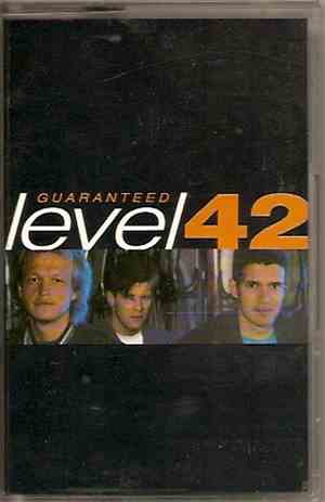 Level 42 - Guaranteed
