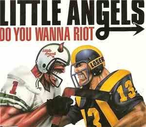 Little Angels - Do You Wanna Riot