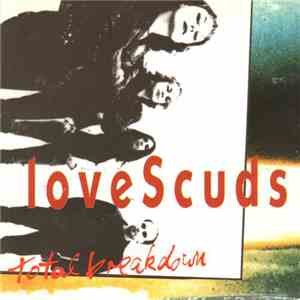 Lovescuds - Total Breakdown