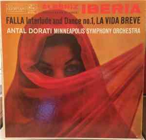 Minneapolis Symphony Orchestra, Antal Dorati - Albéniz: Iberia / Falla: Interlude And Dance No. 1 From 