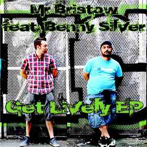 Mr Bristow feat. Benny Silver - Get Lively EP