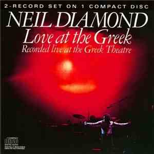 Neil Diamond - Love At The Greek - Recorded Live At The Greek Theatre