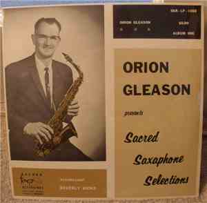 Orion Gleason - Orion Gleason Presents Sacred Saxaphone Selections