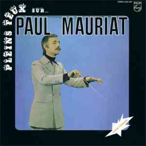 Paul Mauriat - Pleins Feux Sur...