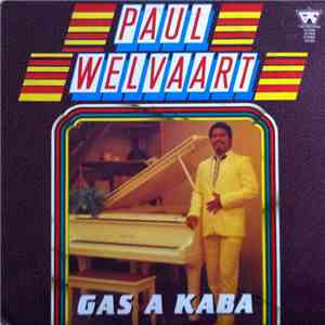 Paul Welvaart - Gas A Kaba
