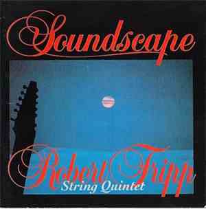 Robert Fripp String Quintet - Soundscape