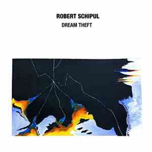 Robert Schipul - Dream Theft