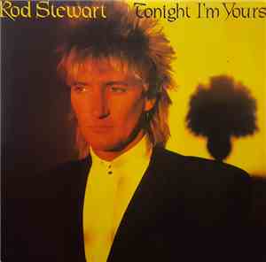 Rod Stewart - Tonight I'm Yours