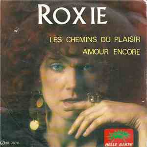 Roxie  - Les Chemins Du Plaisir / Amour Encore