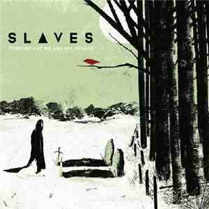 Slaves  - Through Art We Are All Equals
