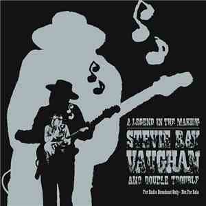 Stevie Ray Vaughan And Double Trouble - A Legend In The Making