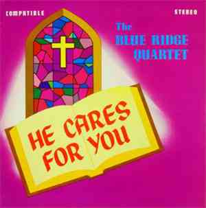The Blue Ridge Quartet - He Cares For You