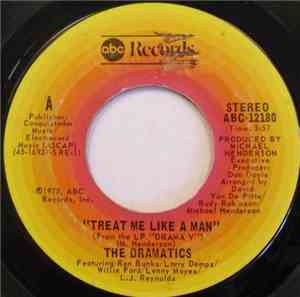 The Dramatics - Treat Me Like A Man / I Was The Life Of The Party