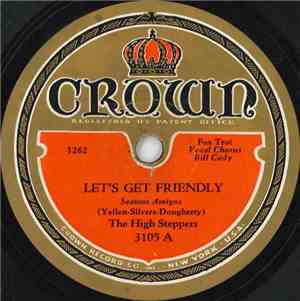 The High Steppers / Eubie Blake & His Band - Let's Get Friendly / It Looks Like Love