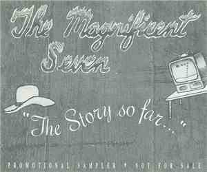 The Magnificent Seven - The Story So Far...