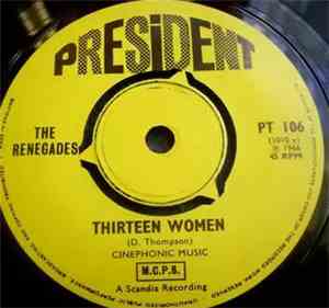 The Renegades  - Thirteen Women / Walking Down The Street