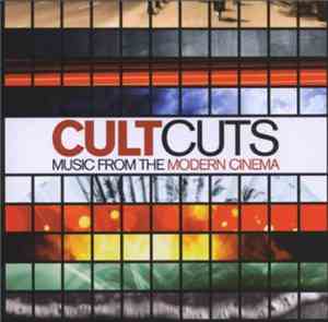 Various - Cult Cuts - Music From The Modern Cinema