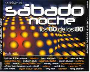 Various - Vuelve Al Sábado Noche (Los 80 De Los 80)