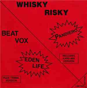 Whisky Risky / Beat Vox - Pandiero / Eden Life