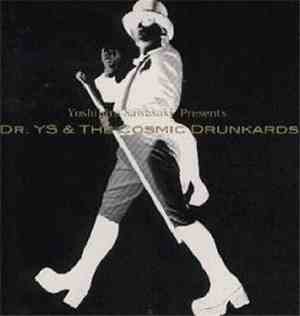 Yoshihiro Sawasaki - Presents Dr. YS & The Cosmic Drunkards