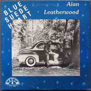 Alan Leatherwood - Blue Suede Heart