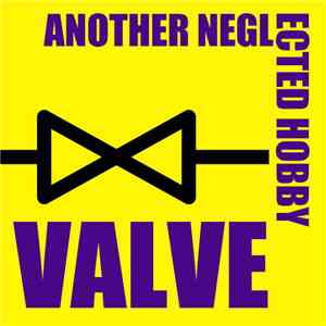 Another Neglected Hobby - Valve