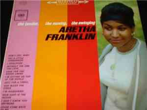 Aretha Franklin - The Tender, The Moving, The Swinging Aretha Franklin