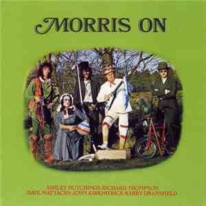 Ashley Hutchings . Richard Thompson . Dave Mattacks . John Kirkpatrick . Barry Dransfield - Morris On