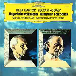 Bartok - Kodaly / Margit Jeremiás Alto with Alejandro Moreiras - Ungarische Volkslieder / Hungarian Folk Songs