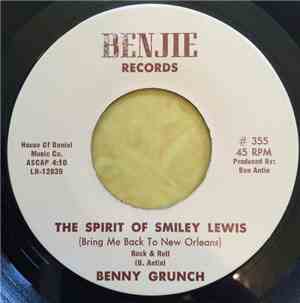 Benny Grunch - The Spirit Of Smiley Lewis (Bring Me Back To New Orleans)