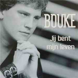 Bouke - Jij Bent Mijn Leven