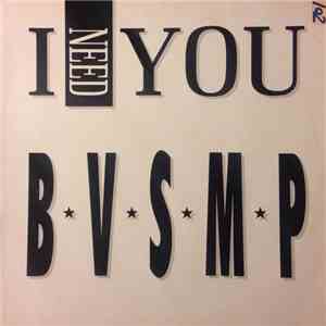 B.V.S.M.P. - I Need You