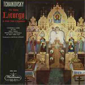 Cathedral Choir of the Holy Virgin Protection Cathedral of New York, Pyotr Ilyich Tchaikovsky - The Divine Liturgy Of Saint John Chrysostom