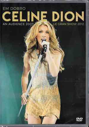 Celine Dion - Em Dobro (Le Gran Show 2012 / An Audience 2007)