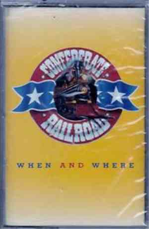 Confederate Railroad - When And Where