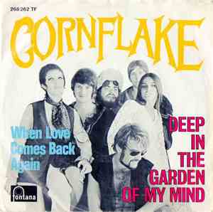Cornflake  - Deep In The Garden Of My Mind / When Love Comes Back Again